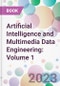 Artificial Intelligence and Multimedia Data Engineering: Volume 1 - Product Image