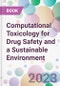 Computational Toxicology for Drug Safety and a Sustainable Environment - Product Thumbnail Image