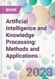 Artificial Intelligence and Knowledge Processing: Methods and Applications- Product Image
