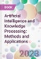 Artificial Intelligence and Knowledge Processing: Methods and Applications - Product Image