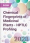 Chemical Fingerprints of Medicinal Plants - HPTLC Profiling - Product Image