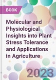 Molecular and Physiological Insights into Plant Stress Tolerance and Applications in Agriculture- Product Image