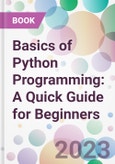 Basics of Python Programming: A Quick Guide for Beginners- Product Image