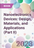 Nanoelectronics Devices: Design, Materials, and Applications (Part II)- Product Image