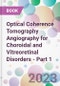 Optical Coherence Tomography Angiography for Choroidal and Vitreoretinal Disorders - Part 1 - Product Image