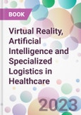 Virtual Reality, Artificial Intelligence and Specialized Logistics in Healthcare- Product Image
