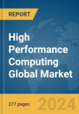 High Performance Computing Global Market Opportunities and Strategies to 2032- Product Image
