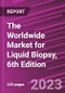 The Worldwide Market for Liquid Biopsy, 6th Edition - Product Thumbnail Image