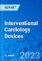 Interventional Cardiology Devices - Product Image