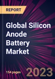 Global Silicon Anode Battery Market 2024-2028- Product Image