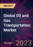 Global Oil and Gas Transportation Market 2024-2028- Product Image