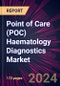 Point of Care (POC) Haematology Diagnostics Market 2024-2028 - Product Image