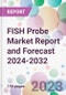 FISH Probe Market Report and Forecast 2024-2032 - Product Thumbnail Image