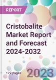 Cristobalite Market Report and Forecast 2024-2032- Product Image