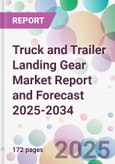 Truck and Trailer Landing Gear Market Report and Forecast 2025-2034- Product Image