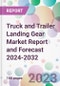 Truck and Trailer Landing Gear Market Report and Forecast 2024-2032 - Product Thumbnail Image