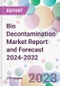 Bio Decontamination Market Report and Forecast 2024-2032 - Product Thumbnail Image