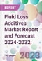 Fluid Loss Additives Market Report and Forecast 2024-2032 - Product Thumbnail Image