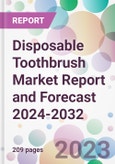 Disposable Toothbrush Market Report and Forecast 2024-2032- Product Image