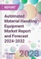 Automated Material Handling Equipment Market Report and Forecast 2024-2032 - Product Thumbnail Image