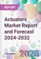 Actuators Market Report and Forecast 2024-2032 - Product Thumbnail Image
