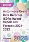 Automotive Event Data Recorder (EDR) Market Report and Forecast 2024-2032 - Product Thumbnail Image
