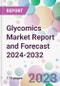 Glycomics Market Report and Forecast 2024-2032 - Product Thumbnail Image