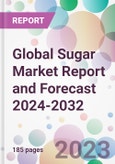 Global Sugar Market Report and Forecast 2024-2032- Product Image