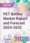 PET Bottles Market Report and Forecast 2024-2032 - Product Thumbnail Image
