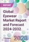 Global Eyewear Market Report and Forecast 2024-2032 - Product Image