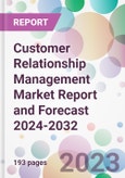 Customer Relationship Management Market Report and Forecast 2024-2032- Product Image