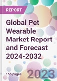 Global Pet Wearable Market Report and Forecast 2024-2032- Product Image