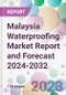 Malaysia Waterproofing Market Report and Forecast 2024-2032 - Product Thumbnail Image