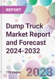 Dump Truck Market Report and Forecast 2024-2032- Product Image