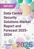 Data Centre Security Solutions Market Report and Forecast 2025-2034- Product Image