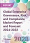 Global Enterprise Governance, Risk, and Compliance Market Report and Forecast 2024-2032 - Product Image