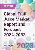 Global Fruit Juice Market Report and Forecast 2024-2032- Product Image