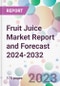 Fruit Juice Market Report and Forecast 2024-2032 - Product Thumbnail Image