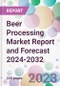 Beer Processing Market Report and Forecast 2024-2032 - Product Thumbnail Image