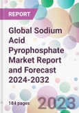 Global Sodium Acid Pyrophosphate Market Report and Forecast 2024-2032- Product Image