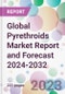 Global Pyrethroids Market Report and Forecast 2024-2032 - Product Image