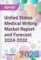 United States Medical Writing Market Report and Forecast 2024-2032 - Product Image