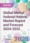Global Methyl Isobutyl Ketone Market Report and Forecast 2024-2032 - Product Image
