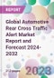 Global Automotive Rear Cross Traffic Alert Market Report and Forecast 2024-2032 - Product Image