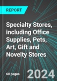 Specialty Stores, including Office Supplies, Pets, Art, Gift and Novelty Stores (U.S.): Analytics, Extensive Financial Benchmarks, Metrics and Revenue Forecasts to 2030, NAIC 453000- Product Image