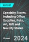 Specialty Stores, including Office Supplies, Pets, Art, Gift and Novelty Stores (U.S.): Analytics, Extensive Financial Benchmarks, Metrics and Revenue Forecasts to 2030, NAIC 453000 - Product Thumbnail Image