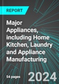 Major Appliances, including Home Kitchen (Refrigerators, Stoves, etc.), Laundry and Appliance Manufacturing (U.S.): Analytics, Extensive Financial Benchmarks, Metrics and Revenue Forecasts to 2030, NAIC 335220- Product Image