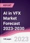 AI in VFX Market Forecast 2023-2030 - Product Image
