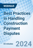 Best Practices in Handling Construction Payment Disputes - Webinar (Recorded)- Product Image