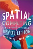 Spatial Computing: An AI-Driven Business Revolution. Edition No. 1- Product Image